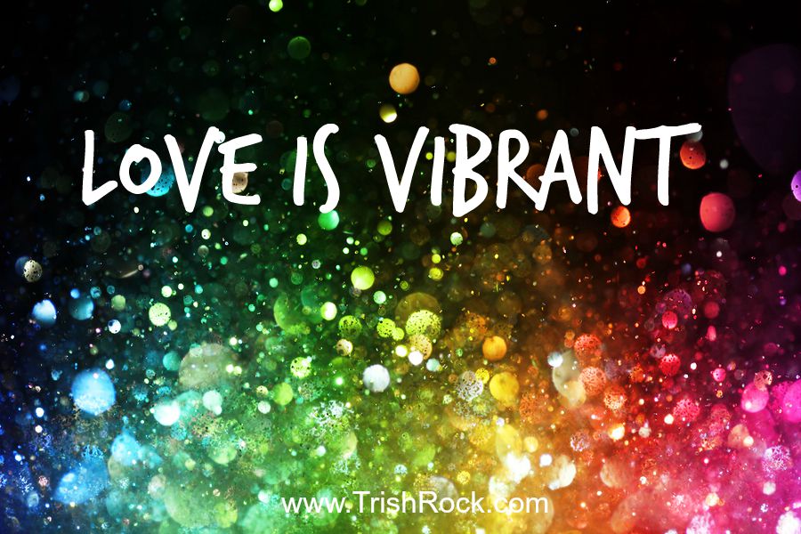 www.trishrock.com vibrant love
