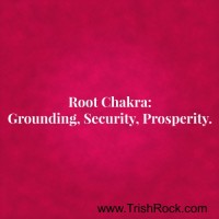 www.TrishRock.com Root Chakra