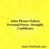 www.TrishRock.com Solar Plexus Chakra