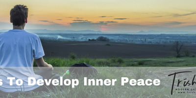 3 Ways To Develop Inner Peace