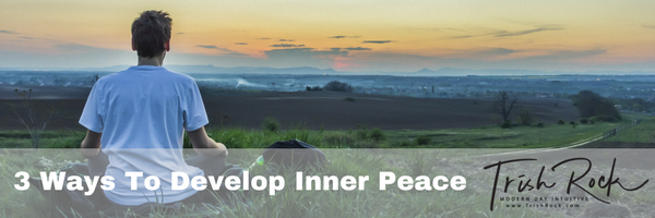 3 Ways To Develop Inner Peace