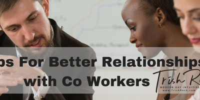 5 Tips For Better Relationships with Co Workers