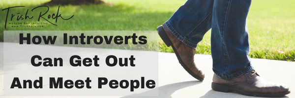 How Introverts Can Get Out And Meet People