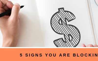 5 Signs You Are Blocking Money