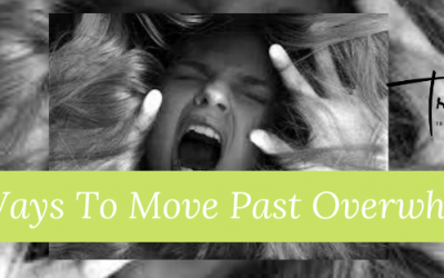 3 Ways To Move Past Overwhelm